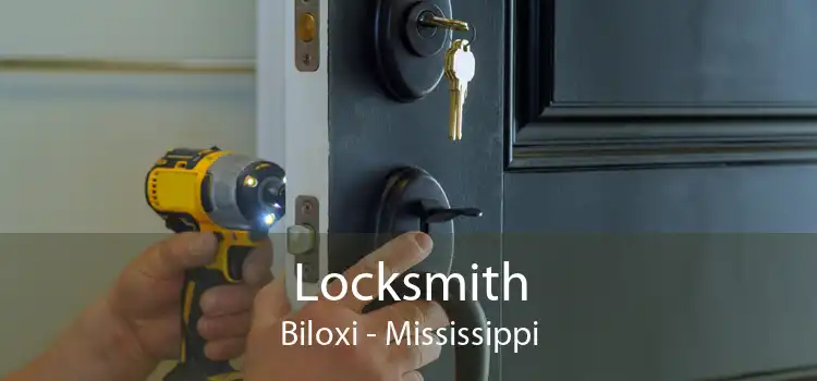 Locksmith Biloxi - Mississippi