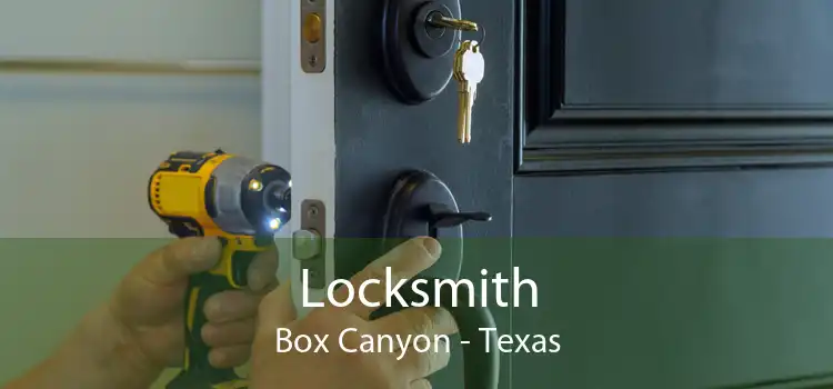 Locksmith Box Canyon - Texas