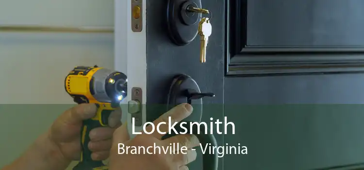 Locksmith Branchville - Virginia