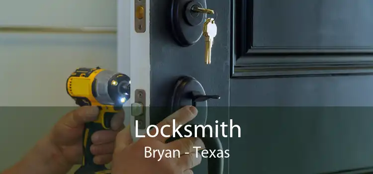 Locksmith Bryan - Texas