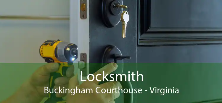 Locksmith Buckingham Courthouse - Virginia