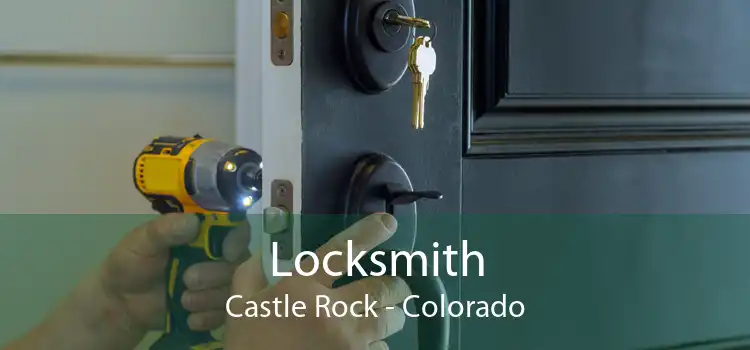 Locksmith Castle Rock - Colorado