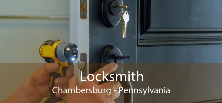 Locksmith Chambersburg - Pennsylvania