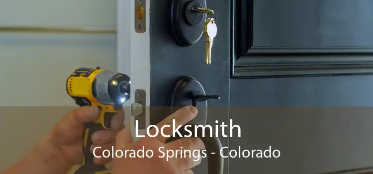 Locksmith Colorado Springs - Colorado