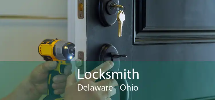 Locksmith Delaware - Ohio