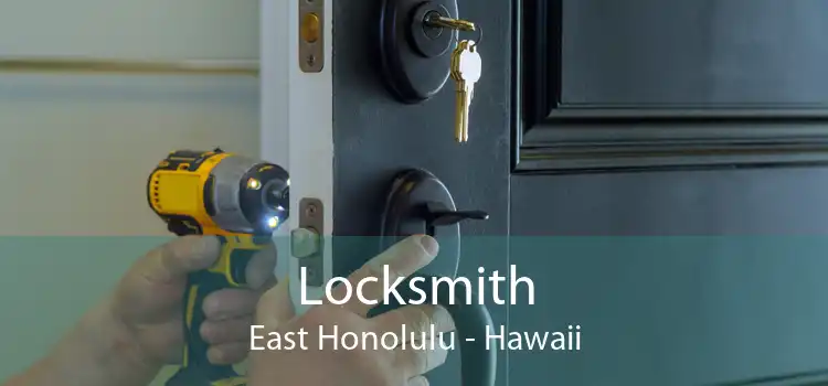 Locksmith East Honolulu - Hawaii