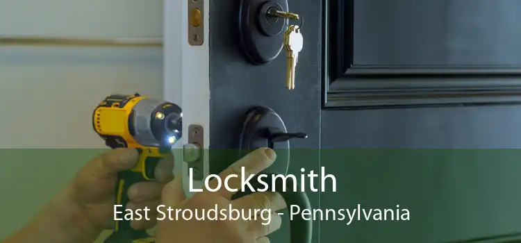 Locksmith East Stroudsburg - Pennsylvania