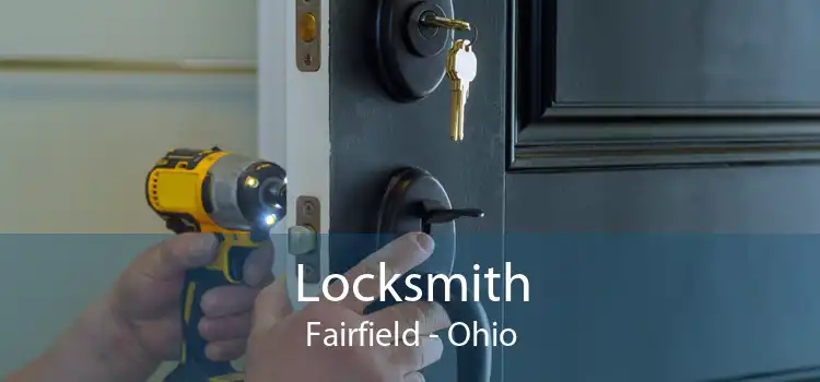 Locksmith Fairfield - Ohio