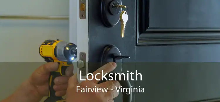 Locksmith Fairview - Virginia