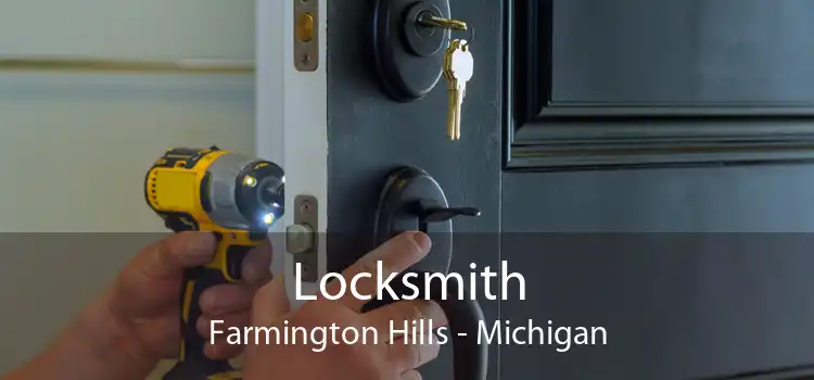 Locksmith Farmington Hills - Michigan