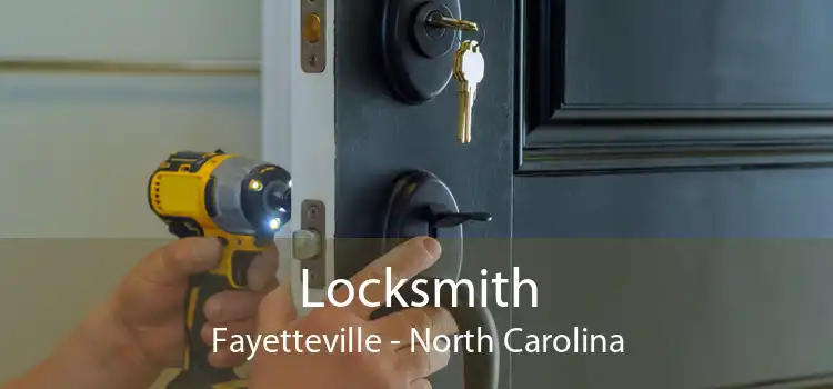 Locksmith Fayetteville - North Carolina
