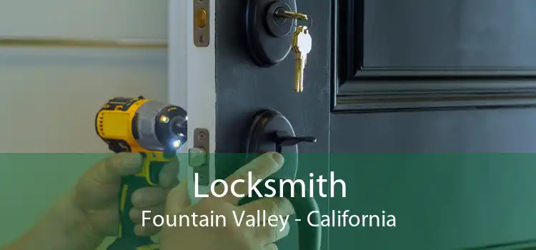 Locksmith Fountain Valley - California
