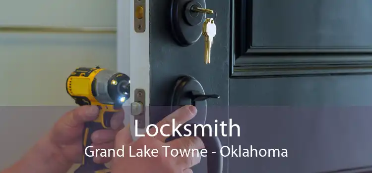 Locksmith Grand Lake Towne - Oklahoma