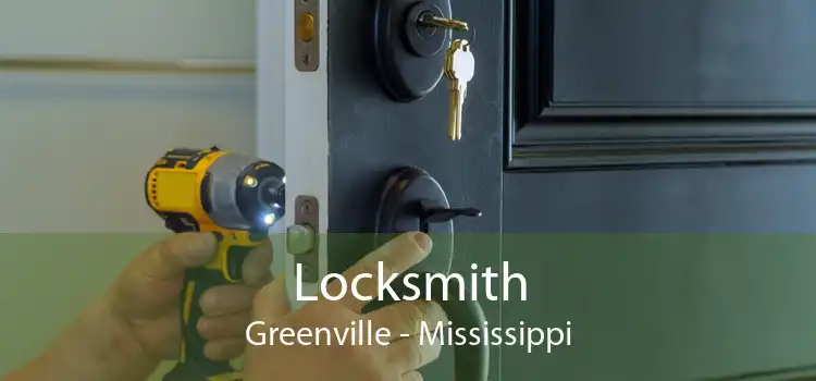 Locksmith Greenville - Mississippi