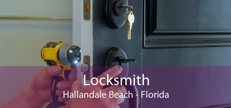 Locksmith Hallandale Beach - Florida