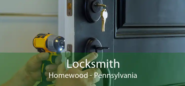 Locksmith Homewood - Pennsylvania