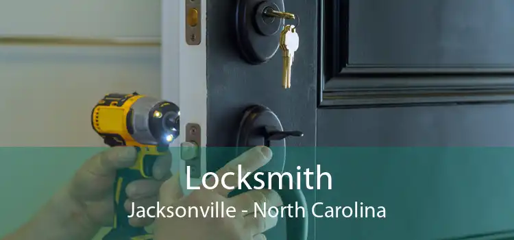 Locksmith Jacksonville - North Carolina
