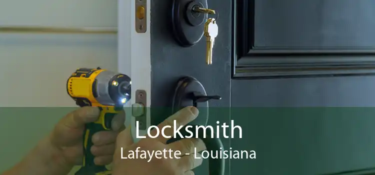 Locksmith Lafayette - Louisiana