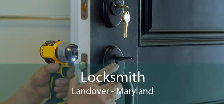 Locksmith Landover - Maryland