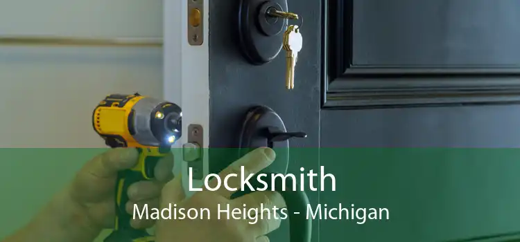 Locksmith Madison Heights - Michigan