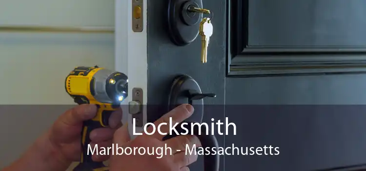 Locksmith Marlborough - Massachusetts