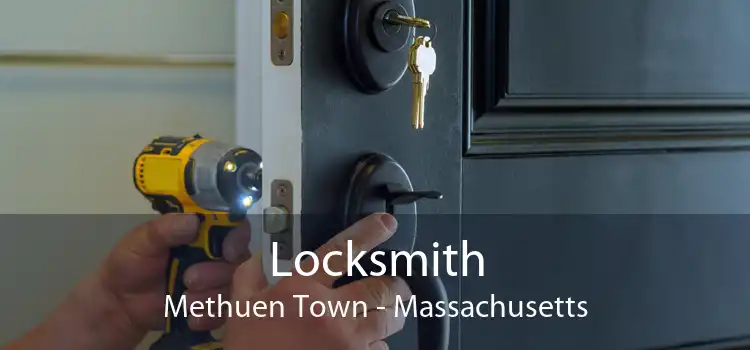 Locksmith Methuen Town - Massachusetts