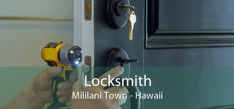Locksmith Mililani Town - Hawaii