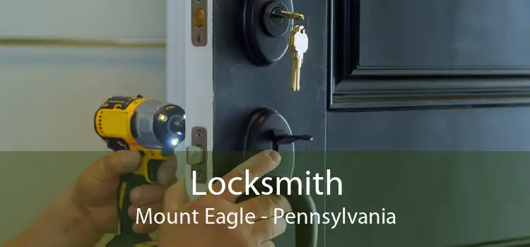 Locksmith Mount Eagle - Pennsylvania
