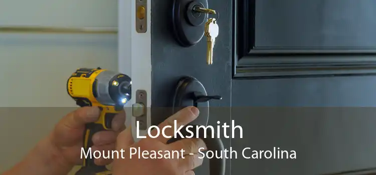 Locksmith Mount Pleasant - South Carolina