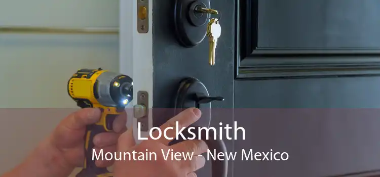 Locksmith Mountain View - New Mexico