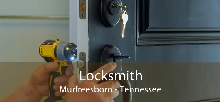 Locksmith Murfreesboro - Tennessee