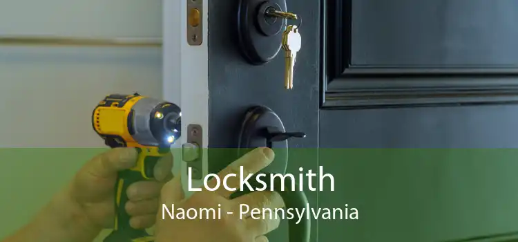 Locksmith Naomi - Pennsylvania