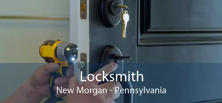 Locksmith New Morgan - Pennsylvania