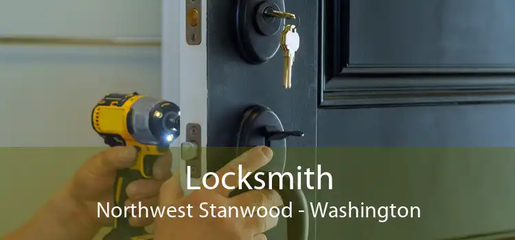 Locksmith Northwest Stanwood - Washington