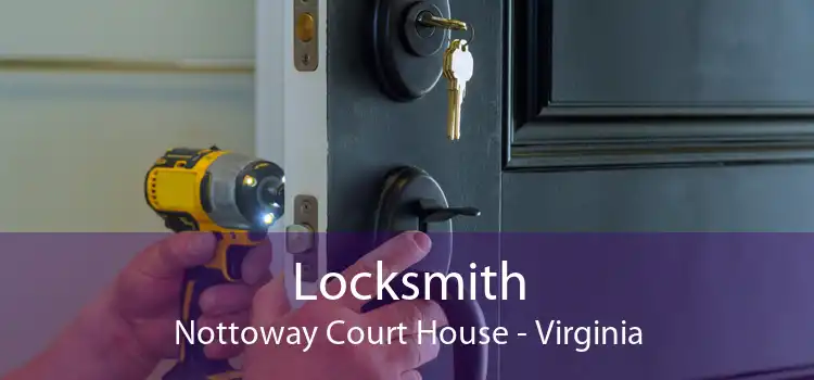 Locksmith Nottoway Court House - Virginia