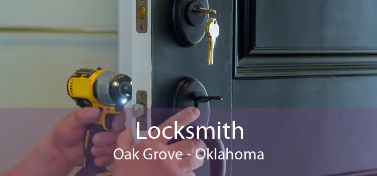 Locksmith Oak Grove - Oklahoma
