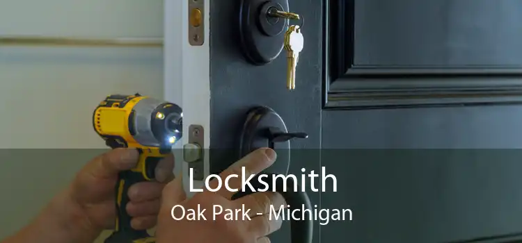 Locksmith Oak Park - Michigan