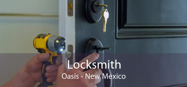 Locksmith Oasis - New Mexico