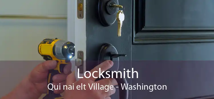 Locksmith Qui nai elt Village - Washington