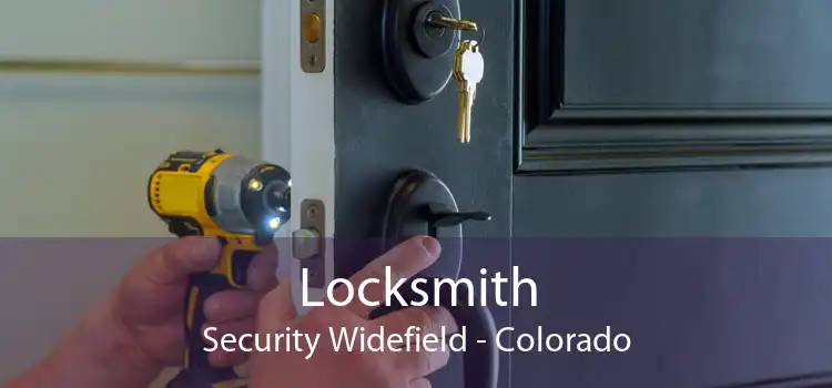 Locksmith Security Widefield - Colorado