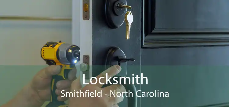 Locksmith Smithfield - North Carolina