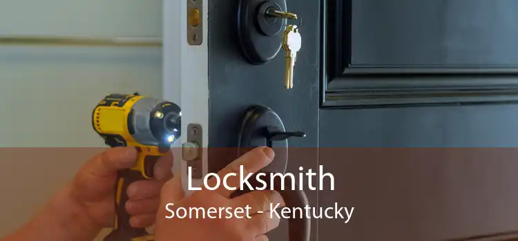 Locksmith Somerset - Kentucky