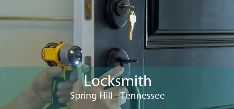 Locksmith Spring Hill - Tennessee