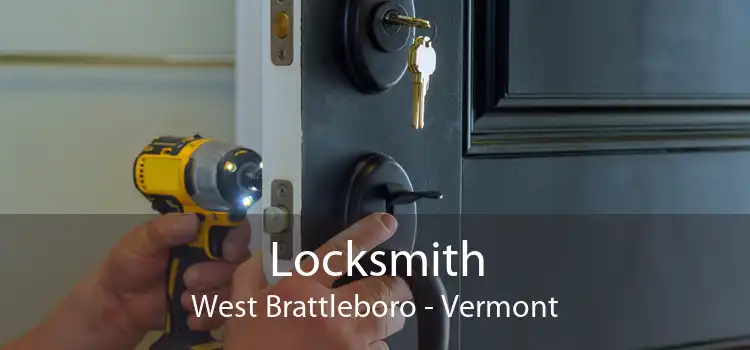 Locksmith West Brattleboro - Vermont