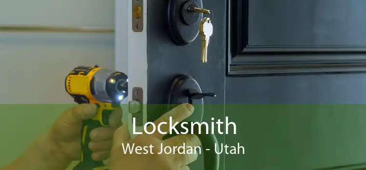 Locksmith West Jordan - Utah