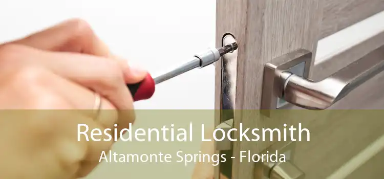 Residential Locksmith Altamonte Springs - Florida