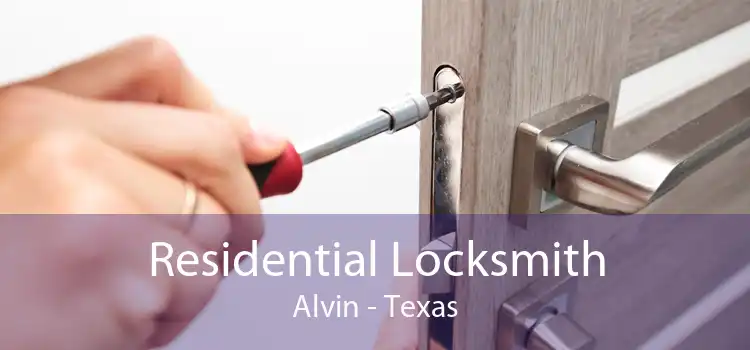 Residential Locksmith Alvin - Texas