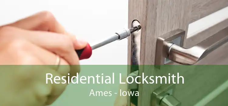 Residential Locksmith Ames - Iowa