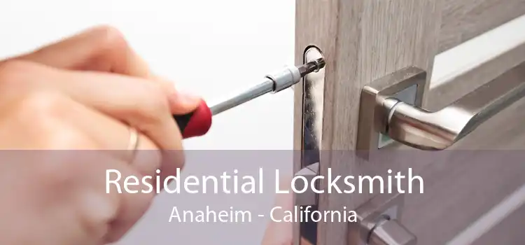 Residential Locksmith Anaheim - California