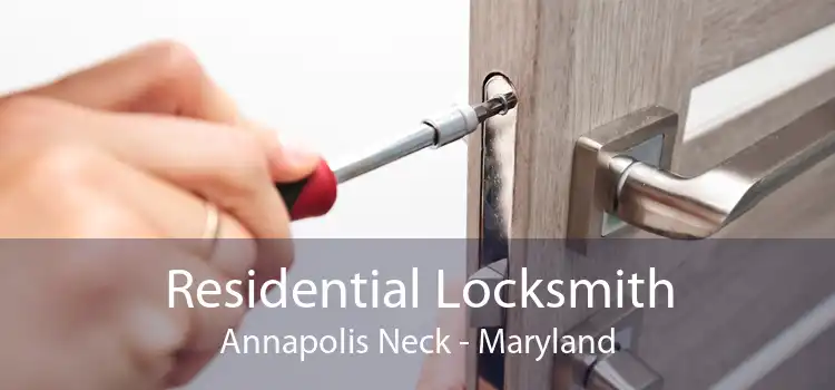 Residential Locksmith Annapolis Neck - Maryland